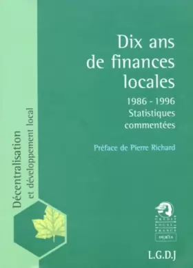 Couverture du produit · 10 ans de finances locales: SOUS LA DIRECTION DU CRÉDIT LOCAL DE FRANCE.