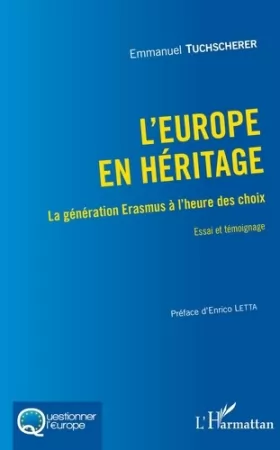 Couverture du produit · L'Europe en héritage: La génération Erasmus à l'heure des choix Essai et témoignage