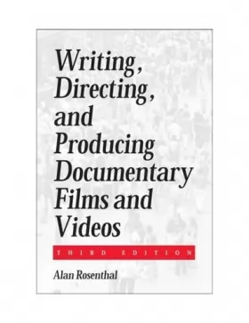 Couverture du produit · Writing, Directing, and Producing Documentary Films and Videos