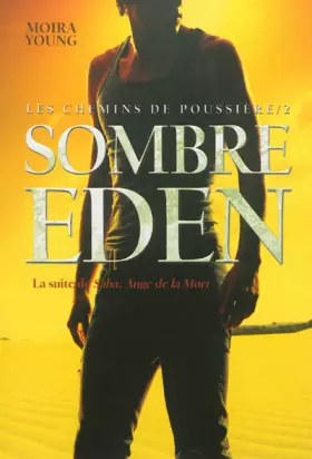 Couverture du produit · Les chemins de poussière, Tome 2 : Sombre Eden