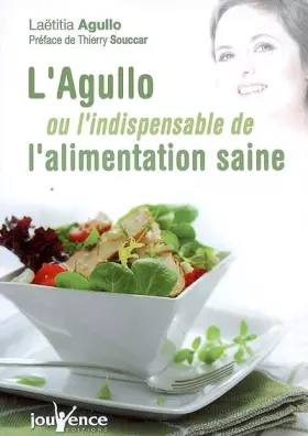 Couverture du produit · n°270 L'agullo ou l'indispensable de l'alimentation saine