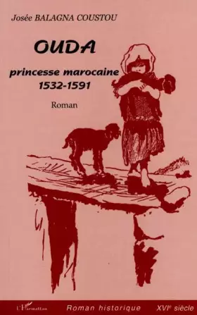 Couverture du produit · Ouda - princesse marocaine 1532-1591