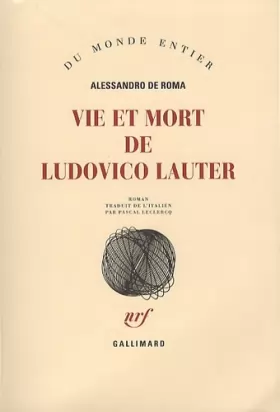 Couverture du produit · Vie et mort de Ludovico Lauter