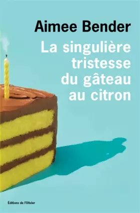 Couverture du produit · La singulière tristesse du gâteau au citron