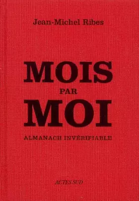 Couverture du produit · Mois par moi: Almanach invérifiable, suivi de Almanach de l'auteur dramatique