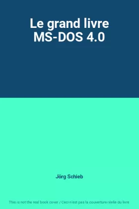 Couverture du produit · Le grand livre MS-DOS 4.0