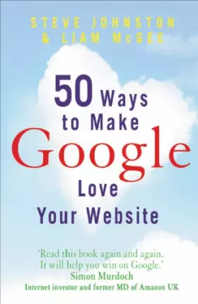Couverture du produit · 50 Ways to Make Google Love Your Website