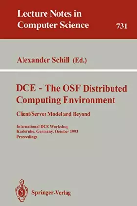 Couverture du produit · Dce - the Osf Distributed Computing Environment, Client/Server Model and Beyond: International Dce Workshop, Karlsruhe, Germany