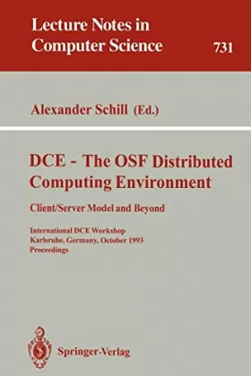 Couverture du produit · Dce - the Osf Distributed Computing Environment, Client/Server Model and Beyond: International Dce Workshop, Karlsruhe, Germany