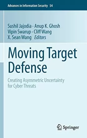 Couverture du produit · Moving Target Defense: Creating Asymmetric Uncertainty for Cyber Threats