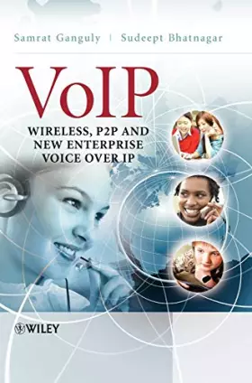 Couverture du produit · VoIP: Wireless, P2P and New Enterprise Voice over IP