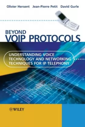 Couverture du produit · Beyond VoIP Protocols: Understanding Voice Technology and Networking Techniques for IP Telephony