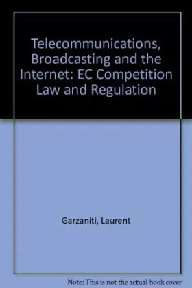 Couverture du produit · Telecommunications, Broadcasting and the Internet: EC Competition Law and Regulation