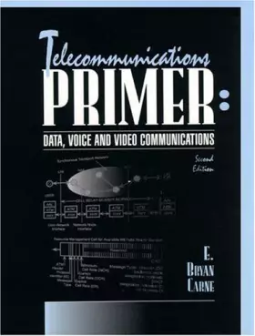 Couverture du produit · Telecommunications Primer: Data, Voice, and Video Communications