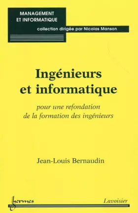 Couverture du produit · Ingénieurs et informatique: Pour une refondation de la formation des ingénieurs