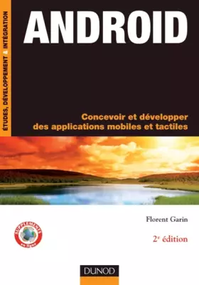 Couverture du produit · Android - Concevoir et développer des applications mobiles et tactiles - 2ème édition.