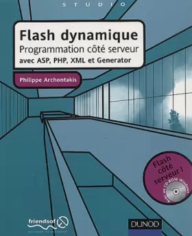 Couverture du produit · Flash dynamique (+ CD-Rom) : Programmation côté serveur avec ASP, PHP, XML et Generator