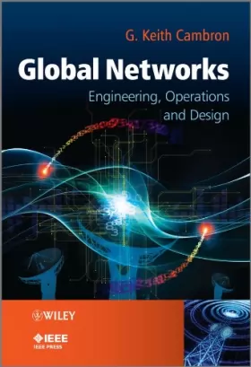 Couverture du produit · Global Networks: Engineering, Operations and Design