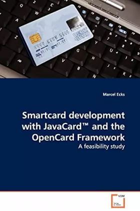 Couverture du produit · Smartcard development with JavaCard¿ and the OpenCard Framework: A feasibility study