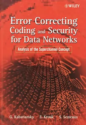 Couverture du produit · Error Correcting Coding and Security for Data Networks: Analysis of the Superchannel Concept
