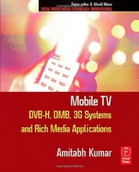 Couverture du produit · Mobile TV: DVB-H, DMB, 3G Systems and Rich Media Applications