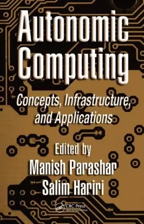 Couverture du produit · Autonomic Computing: Concepts, Infrastructure, and Applications