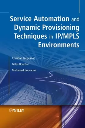 Couverture du produit · Service Automation and Dynamic Provisioning Techniques in IP/MPLS Environments