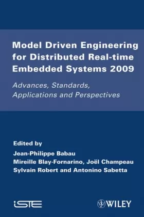 Couverture du produit · Model Driven Engineering for Distributed Real–Time Embedded Systems 2009: Advances, Standards, Applications and Perspectives