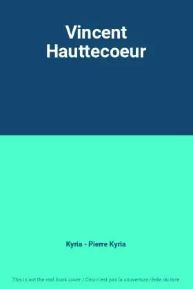 Couverture du produit · Vincent Hauttecoeur