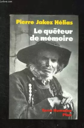 Couverture du produit · Le quêteur de mémoire : Quarante ans de recherche sur les mythes et la civilisation bretonne