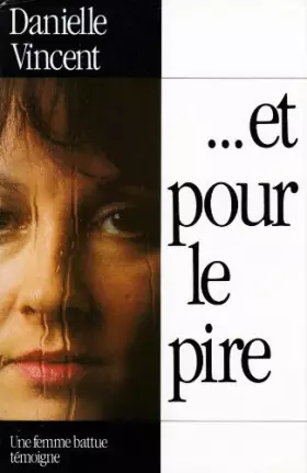 Couverture du produit · ... et pour le pire (Une femme battue témoigne)
