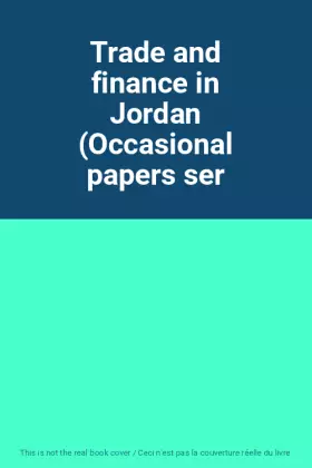 Couverture du produit · Trade and finance in Jordan (Occasional papers ser