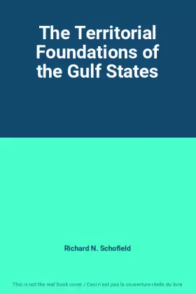 Couverture du produit · The Territorial Foundations of the Gulf States