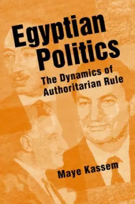 Couverture du produit · Egyptian Politics: The Dynamics of Authoritarian Rule