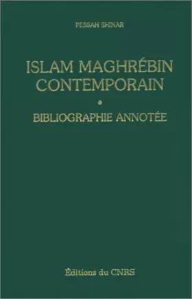 Couverture du produit · Essai de bibliographie sélective et annotée sur l'Islam maghrébin contemporain : Maroc, Algérie, Tunisie, Libye (1830-1978)