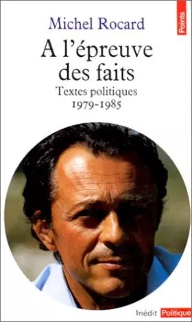 Couverture du produit · À l'épreuve des faits : Textes politiques, 1979-1985