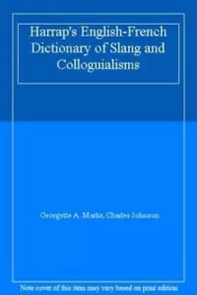 Couverture du produit · Harrap's English-French Dictionary of Slang and Colloguialisms