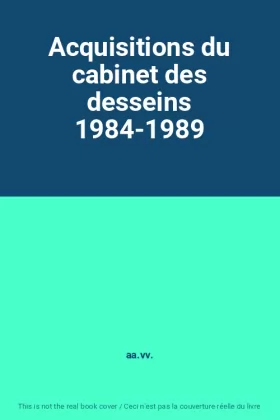 Couverture du produit · Acquisitions du cabinet des desseins 1984-1989