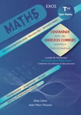 Couverture du produit · Maths Tle spécialité mathématiques: S'entraîner avec des exercices corrigés et adaptés à tous les niveaux