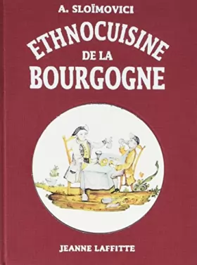 Couverture du produit · Ethnocuisine de la Bourgogne