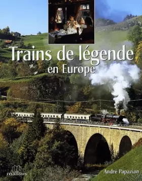 Couverture du produit · Trains de legendes en europe