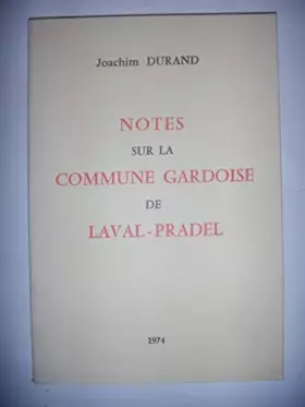 Couverture du produit · Notes sur la commune Gardoise de Laval-Pradel
