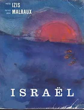 Couverture du produit · Israël / Izis / Malraux / Texte liminaire