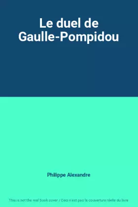 Couverture du produit · Le duel de Gaulle-Pompidou