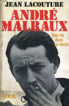 Couverture du produit · André Malraux, une vie dans le siècle