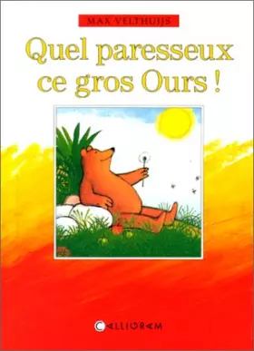 Couverture du produit · QUEL PARESSEUX CE GROS OURS !