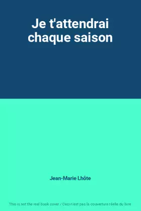 Couverture du produit · Je t'attendrai chaque saison