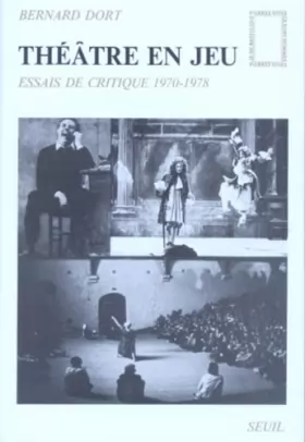 Couverture du produit · THEATRE EN JEU. Essais de critique, 1970-1978