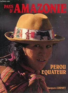 Couverture du produit · Pays d'Amazonie - Perou Equateur