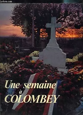 Couverture du produit · Une semaine a colombey - general de gaulle